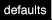 defaults